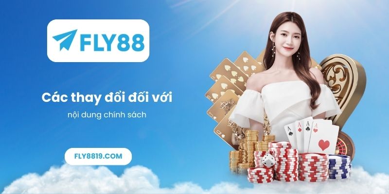 Các thay đổi đối với nội dung chính sách