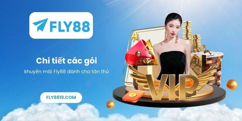 Chi tiết các gói khuyến mãi Fly88 dành cho tân thủ